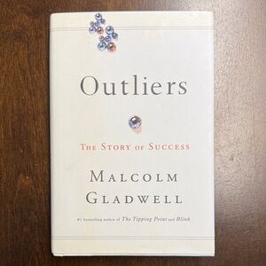 Outliers: The Story of Success Book By: Malcom Gladwell